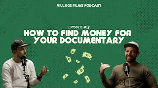 How to Find Money for your Documentary