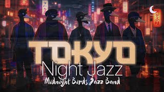 Elegant Background  Tokyo Night Jazz  Midnight Birds Jazz Band