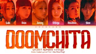 SECRET NUMBER DOOMCHITA Lyrics 시크릿넘버 둠치타 가사 | Color Coded | Han/Rom/Eng