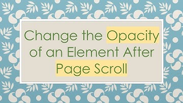 Change the Opacity of an Element After Page Scroll