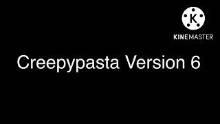 Creepypasta Version 6 Sound Effect For Syahdan Bey 3 And Aidan Yeckley