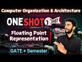 One Shot | Floating Point Representation | Computer Architecture COA | GATE + Semester