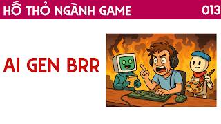 AI bỏ lại AI - Hố thỏ ngành game 013 screenshot 2