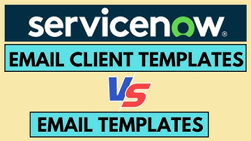 ServiceNow Email Template Vs Email Client Template | ServiceNow Scripting