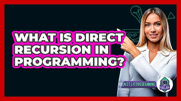 What Is Direct Recursion In Programming? - Next LVL Programming