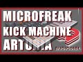 MicroFreak - KICK MACHINE Designing 1 million kick drums. Wave file in the description.