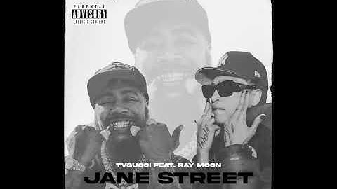 TVGUCCI feat. Ray Moon "Jane Street" (Official Audio)