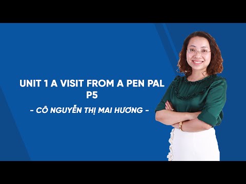 Video Unit 1 A visit from a pen pal P5 - Tiếng Anh 9 - Cô... - youtube