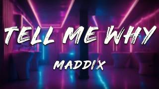 Supermode - Tell Me Why Maddix Remix Lyrics