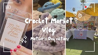 Crochet Market Vlog | Mother's 2 Day event | I sold out! | How much I made | Plushies for all ages!