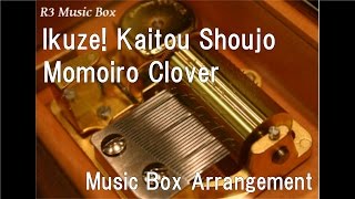 Ikuze Kaitou Shoujomomoiro Clover Music Box