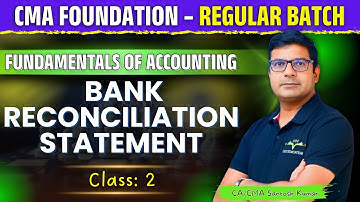 CMA Foundation |  Bank Reconciliation Statement Class - 2 | Regular Batch  | By CA/CMA Santosh Kumar