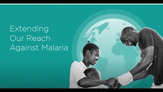 Extending Our Reach Against Malaria