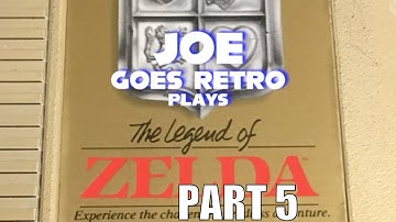 Joe Plays - The Legend of Zelda (NES) - PART 5 - Joe Goes Retro