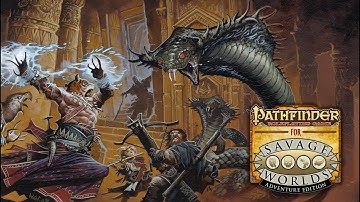 Explore Pathfinder™ for Savage Worlds!
