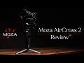 Moza AirCross 2 รีวิว : หลังจากใช้มา 1 เดือนเต็ม !!! // 4K