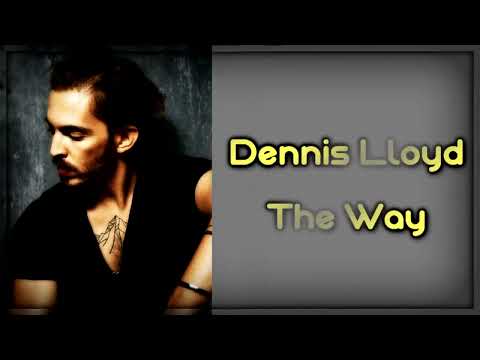 Dennis Lloyd -The
