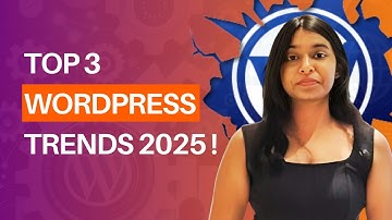 Top 3 WordPress-trends 2025
