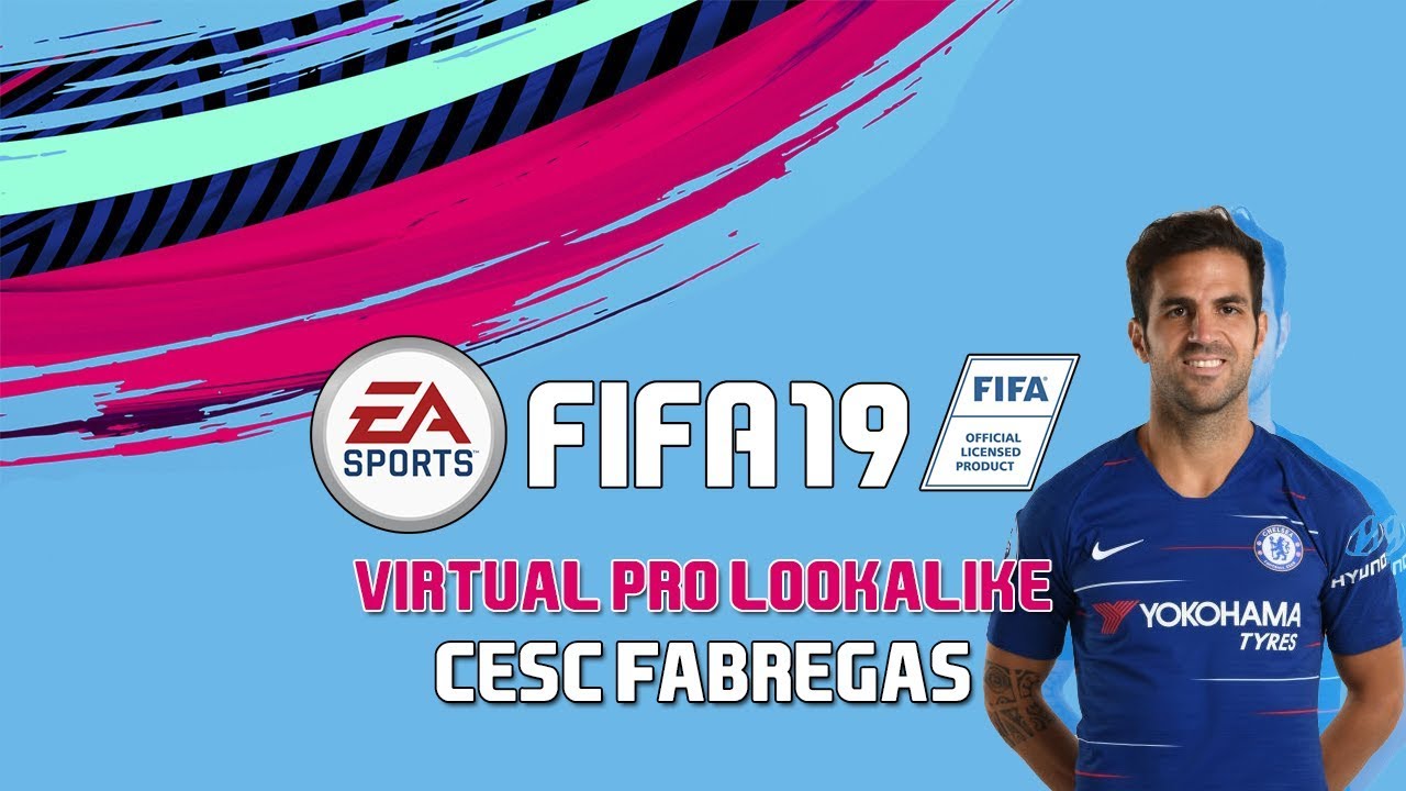 FIFA 19 | VIRTUAL PRO LOOKALIKE | CESC FÀBREGAS - YouTube