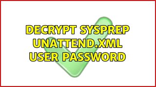 Decrypt sysprep unattend.xml user password