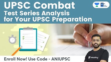 Test Series Analysis for UPSC Preparation | Unacademy Combat | Enroll Now! Use Code - ANIUPSC