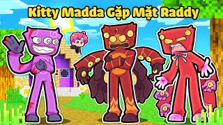 HIHA BẤT NGỜ KHI THẤY KITTY MADDA GẶP MẶT RADDY MAGGY* CUỘC CHIẾN HUGGY 😱👊🔥