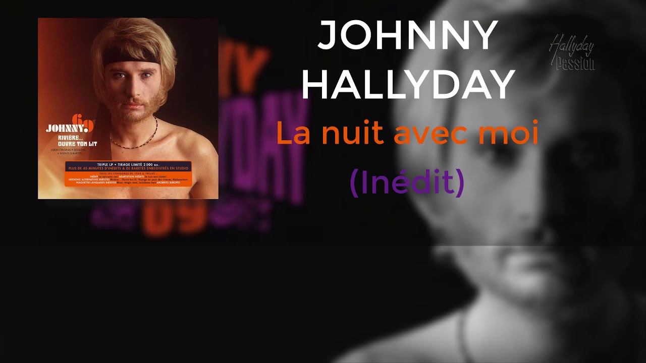 La nuit avec moi (Inédit) Johnny Hallyday
