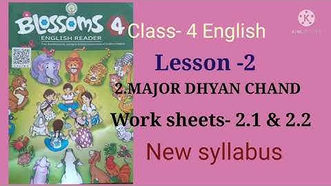 class -4 # 2.Major Dhyanam chand# worksheets -2.1 &2.2 #English # new syllabus