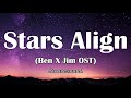 Swavesound - Stars Align Lyrics BEN X JIM OST