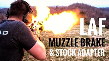 LAF Muzzle Brake and SF stock adapter