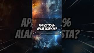 Ternyata Alam Semesta Terbuat Dari 95% Materi Yang Tidak Kita Ketahui Simak Penjelasannya