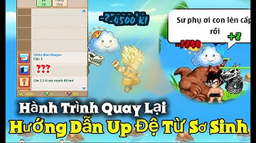 Ngọc Rồng Online - Hướng Dẫn Up Đệ Từ Sơ Sinh, Hành Trình Quay Lại #chuberong  #ngocrongonline