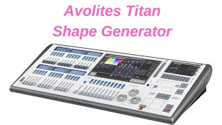 Avolites Titan Shape Generator - Türkçe Anlatım - English Subtitle