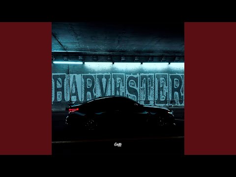 HARVESTER (Slowed)