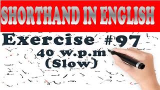 Shorthand dictation in English, Ex-97 with outline & text