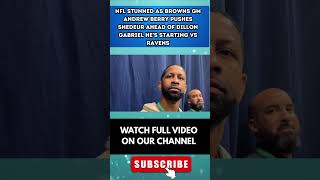 Massive Browns Move: Andrew Berry Promotes Shedeur to Starter for Ravens Clash Over Gabriel