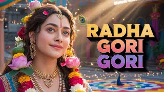 Radha Gori Gori | राधा गोरी गोरी | Radha Krishna Love Song | Bollywood Folk Fusion | Bhakti Song
