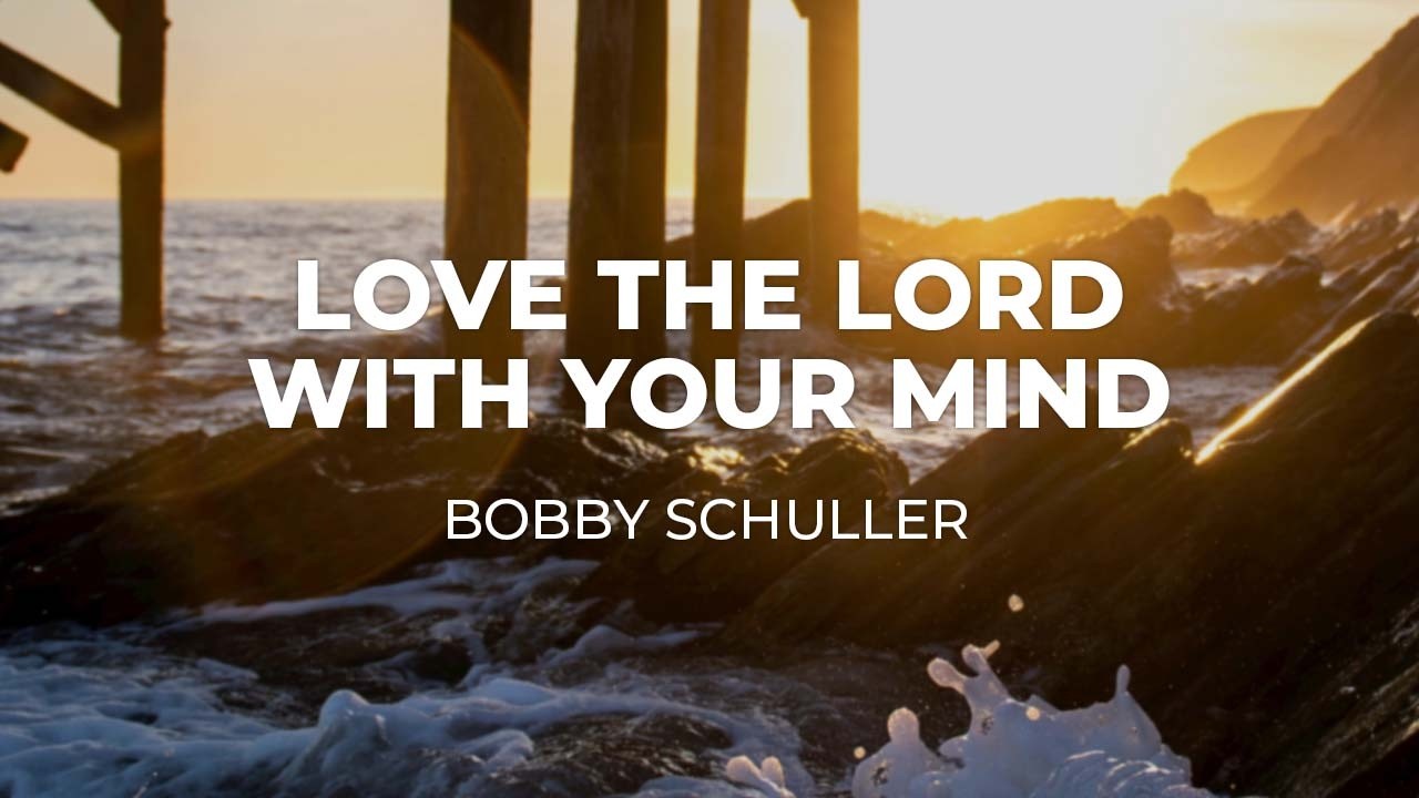 LIVE: Love The Lord With Your Mind (February 1, 2026)