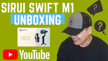 Sirui Swift M1 | UNBOXING!!!!