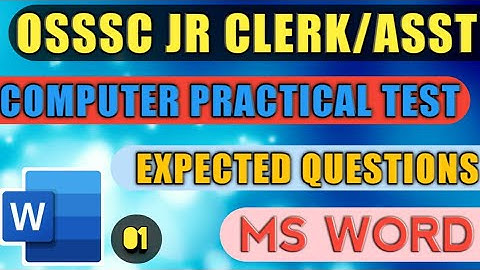 OSSSC Jr Clerk Computer Practical Mock Test - MS WORD Part 1