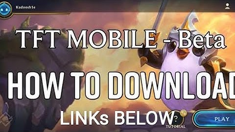 TFT Mobile - How to Download and Play Steps by Steps.