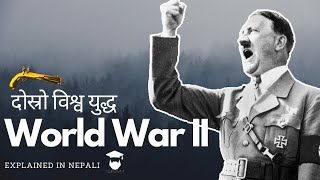 World War 2 Explained in Nepali || Causes || Consequences || Adolf Hitler Bio and Facts - Gurubaa