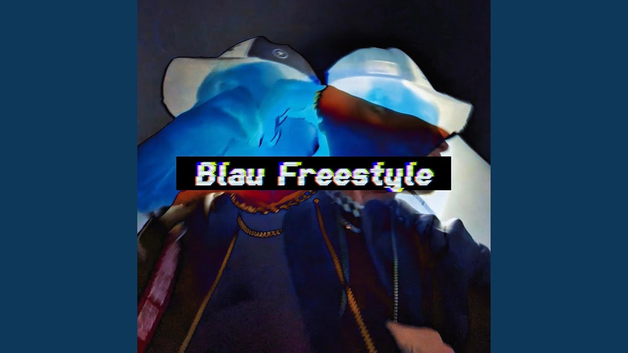 Watch Blau Freestyle on YouTube Watch Blau Freestyle on YouTube