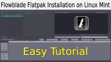 Install Flowblade Video Editor on Linux Mint via Flatpak | Amir Tech Info
