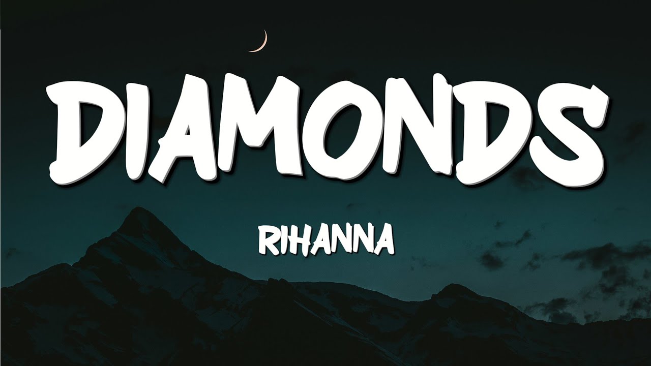 Rihanna - Diamonds (Lyrics)