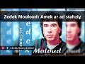 Zedek Mouloud Amek Ar Ad Stahziɣ Album Tamurt Iw