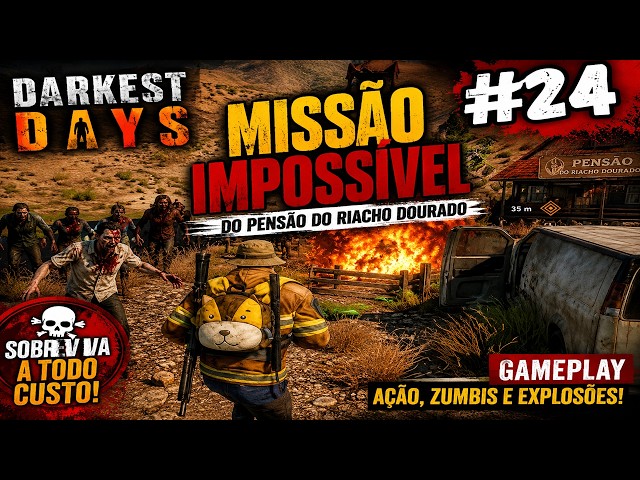 🎥 Darkest Days | Missão Impossível do Pensão do Riacho Dourado – Gameplay #24 💀🔥