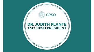 Dr. Judith Plante: 2021 CPSO President