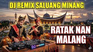 DJ REMIX SALUANG MINANG - RATAK NAN MALANG