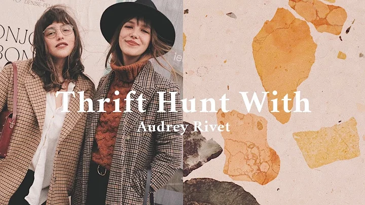 THRIFT HUNT WITH AUDREY RIVET - Sarah Babineau